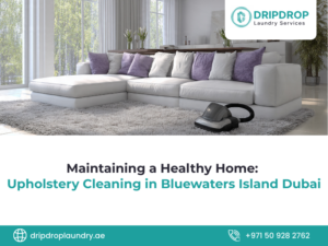 Upholstery Cleaning in Bluewaters Island Dubai